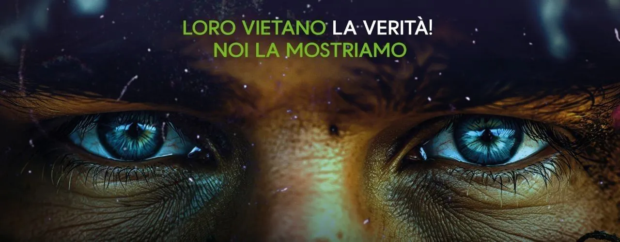 Loro vi vietano la verità! Noi ve la mostriamo